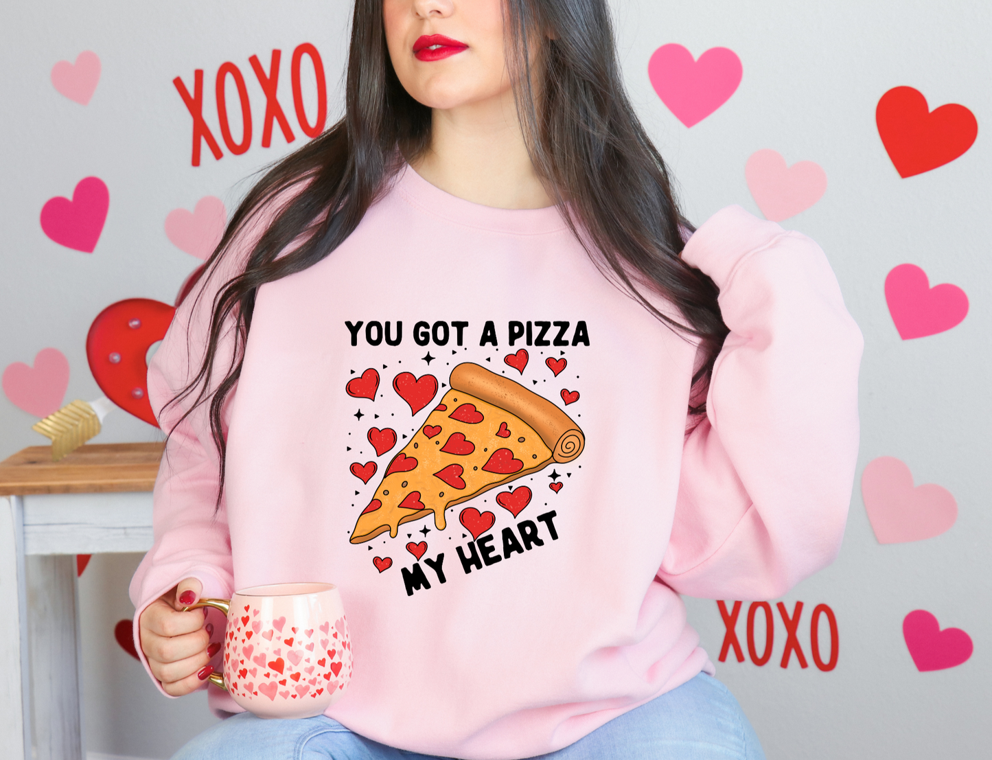 You Got A Pizza My Heart Sweatshirt
