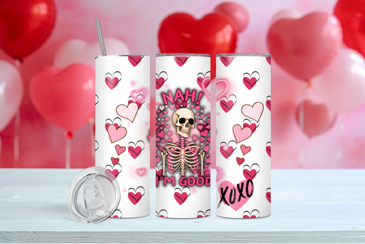 Nah I'm Good 20 oz Tumbler