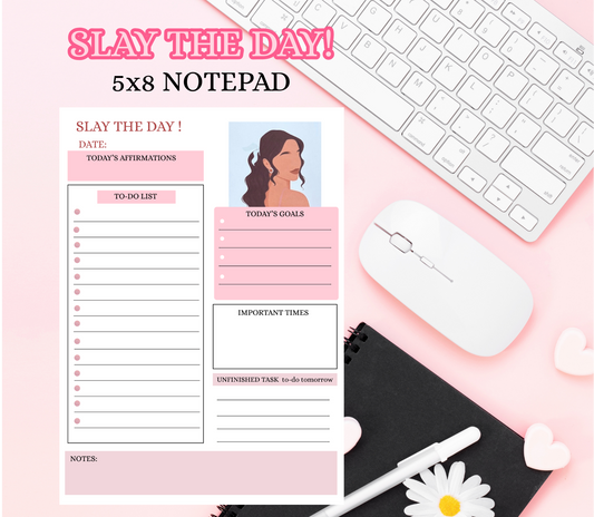 Slay The Day Daily Planner/Notepad