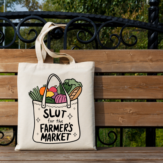 Slut For The Farmers Market Tote Bag